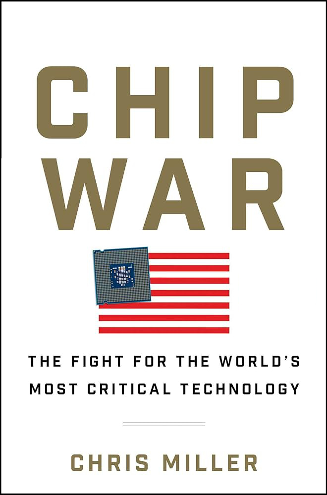 Chip War: The Fight for the World's Most Critical Technology