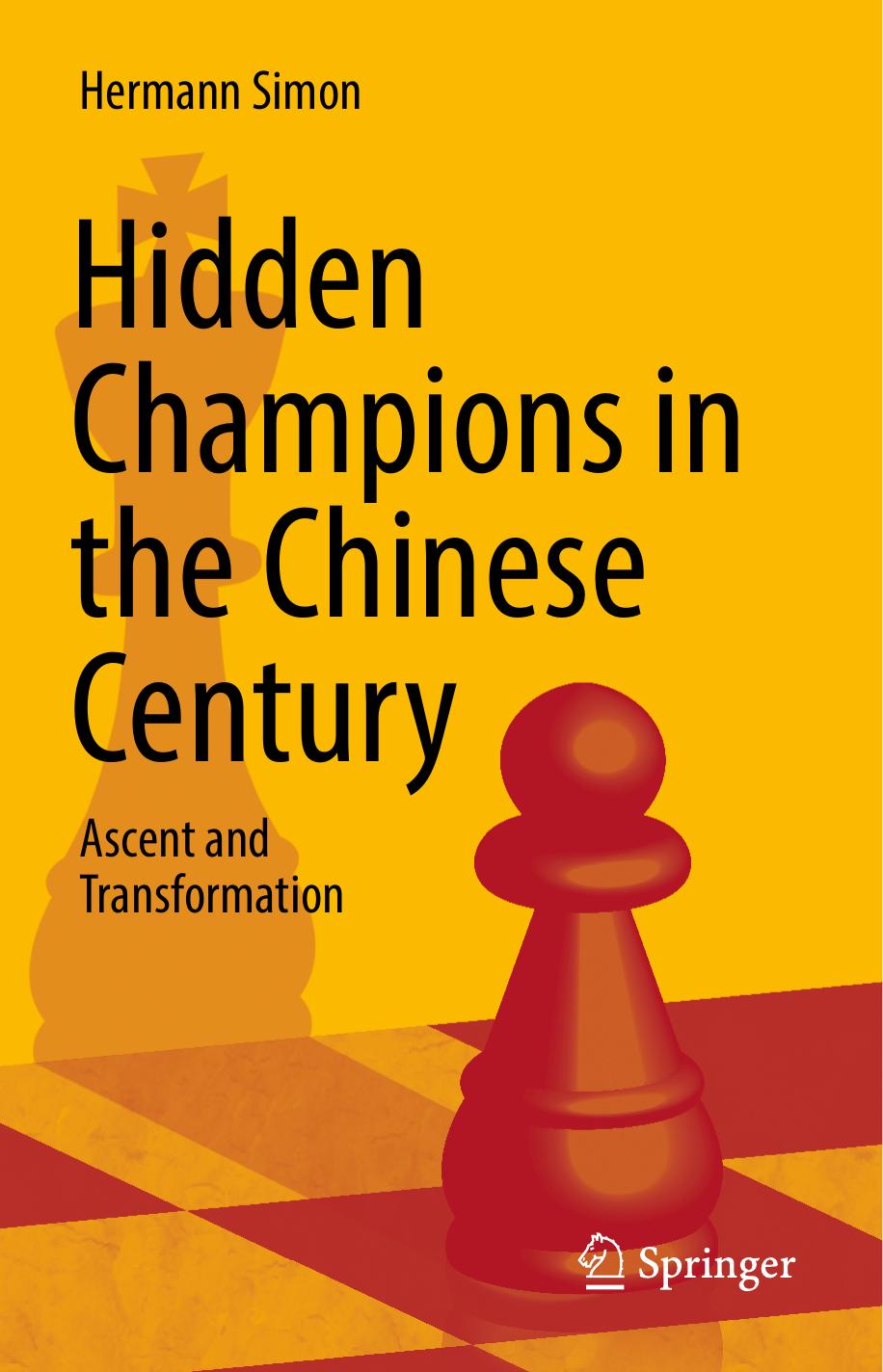 Hidden Champions in the Chinese Century: Ascent and Transformation